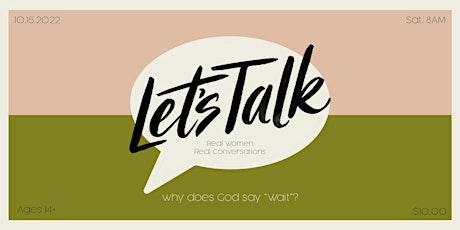 Let's Talk: Why does God say, "Wait"? (Real Women, Real Conversations)