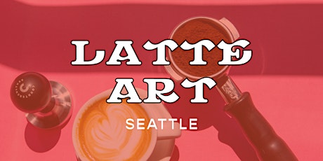 Latte Art - Seattle