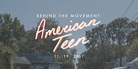 Behind the Movement: "American Teen" ...benefiting Mission for Movement, Inc. primary image