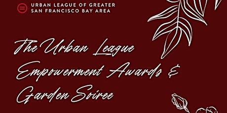 The Urban League Empowerment Awards & Garden Soiree