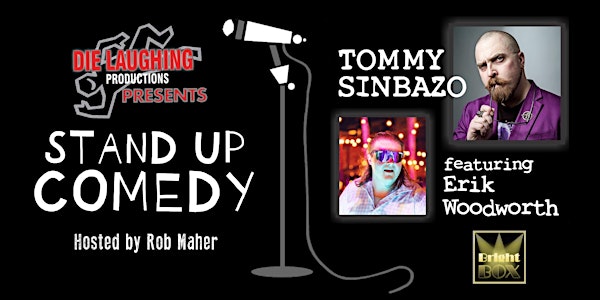 Bright Box Comedy: Tommy Sinbazo w/ Erik Woodworth