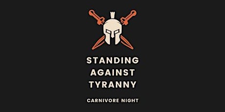 Calvary Men - Standing Against Tyranny - Carnivore Night