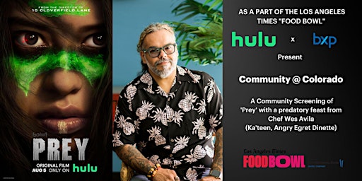 As Part of LA Times FOOD BOWL, Hulu x bxp, Present a Screening of 'Prey'
