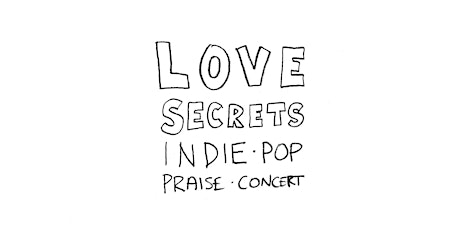 Love Secrets: Christian Indie-Pop Concert