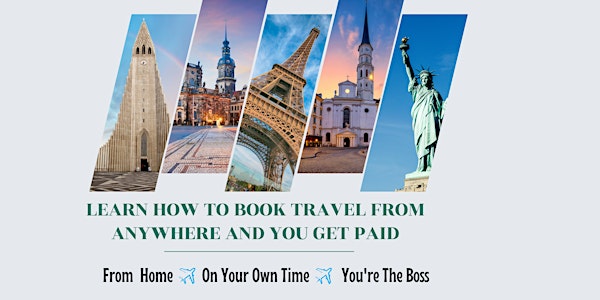 Book Travel & You Get Paid (Hear About The Home-Based Travel Industry)