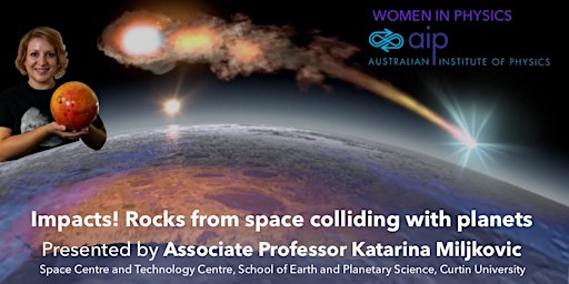 Women in Physics Lecture - Impacts! Rocks from space colliding with planets