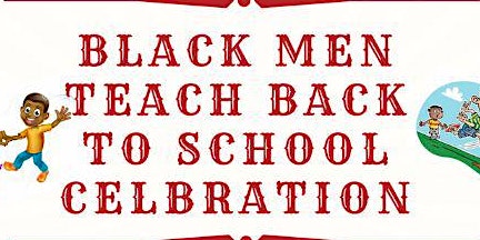 Black Men Teach Back to School Celebration