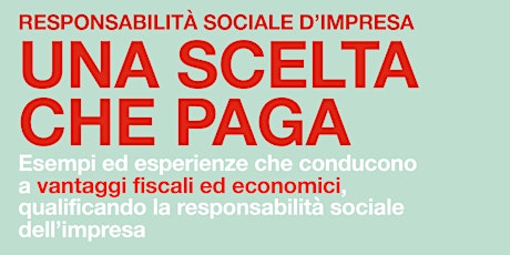 Immagine principale di Responsabilità Sociale d'Impresa: UNA SCELTA CHE PAGA 