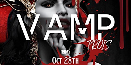Primaire afbeelding van WE'RE BAACK WITH VAMP PART TROIS - THE SEXIEST COSTUME BALL IN NYC!!!