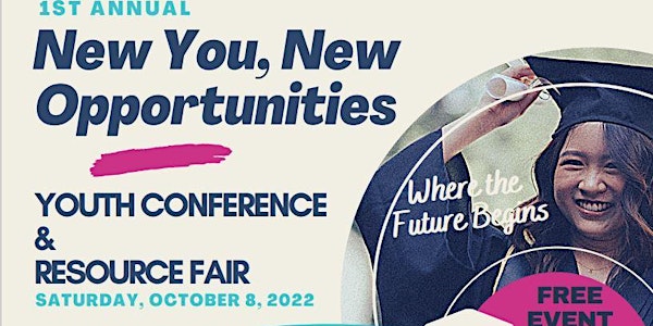 New You, New Opportunities- Youth Conference and Resource Fair