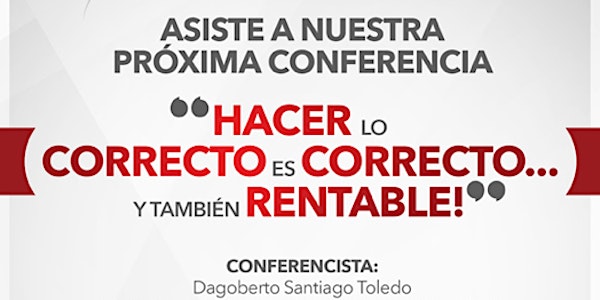 Hacer lo correcto es correcto ¡Y también rentable!