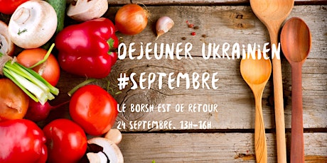Déjeuner ukrainien #septembre - Le borsh est de retour