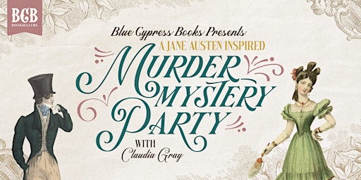 Jane Austen Inspired Murder Mystery Party with Claudia Gray