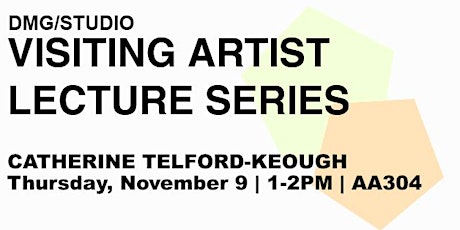 Catherine Telford-Keogh - Visiting Artist Lecture Series primary image