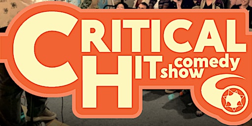 Hauptbild für Critical Hit! Live Stand Up Comedy