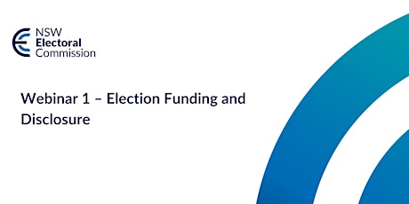 Webinar 1 – Election Funding and Disclosure