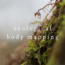 Ecological Body Mapping Workshop