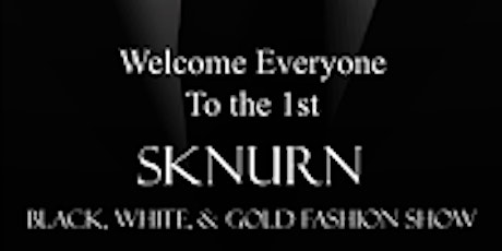 Copy of SknUrN Black, White, & Gold Fashion Show primary image