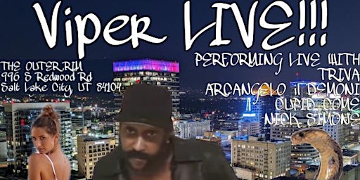 Imagem principal do evento Viper PERFORMING LIVE IN SALT LAKE CITY, UTAH AT THE OUTER RIM!!!