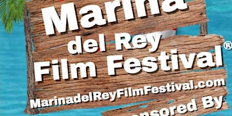 Sixth Annual Marina del Rey Film Festival primary image