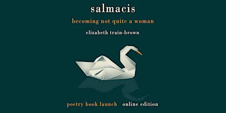 Salmacis – Elizabeth Train Brown – Digital Launch