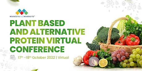 MarketsandMarkets Plant Based and Alternative Protein Virtual Conference