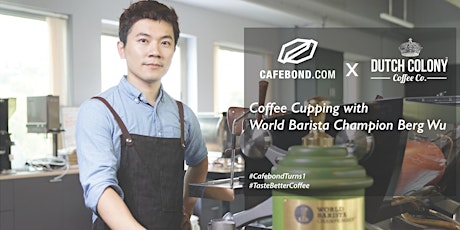 Cafebond.com x Dutch Colony Coffee Cupping w World Barista Champion Berg Wu primary image