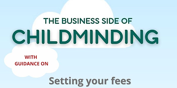 The Business Side of Childminding - Setting your fees