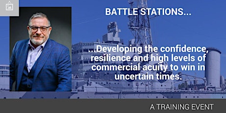 Battle Stations - Commercial Leadership in challenging times -