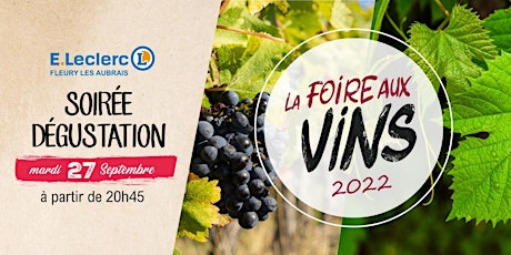 Soirée Foire aux Vins 2022 - E.Leclerc Fleury les Aubrais