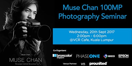 Muse Chan 100MP Photography Seminar, Kuala Lumpur