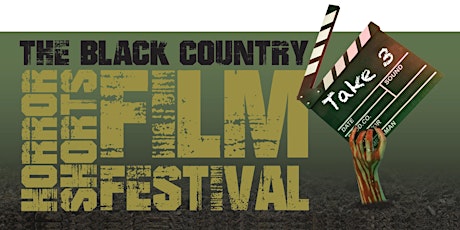 THE BLACK COUNTRY HORROR SHORTS FILM FESTIVAL