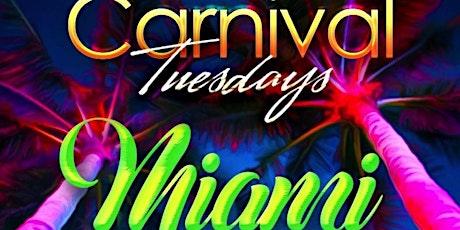 Carnival Tuesdays Miami