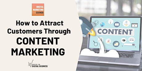 How to Attract Customers Through Content Marketing