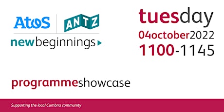 Atos ANTZ New Beginnings Programme Showcase - Cumbria (4 Oct 2022)