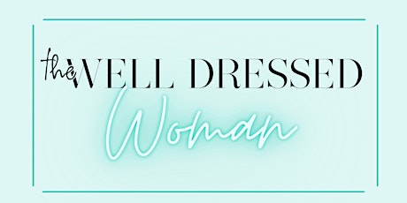 The Well Dressed Woman Virtual Workshop Fall 2022