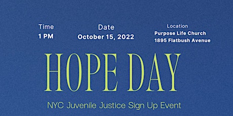 Hope Day 2022 | NYC Juvenile Justice Informational & Sign Up