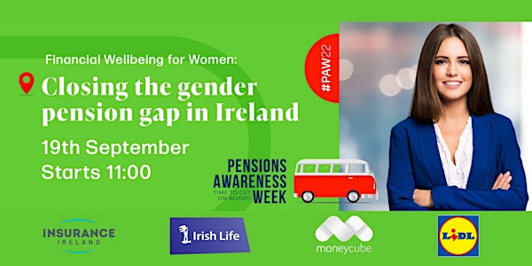 Financial Wellbeing for Women: Closing the gender pension gap in Ireland