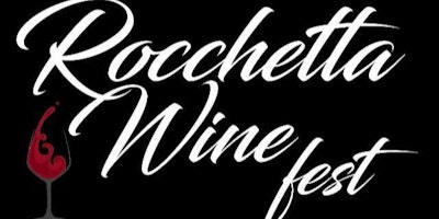 Rocchetta Wine Fest Rocchetta Wine Fest