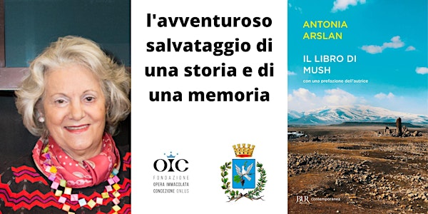 Il libro di Mush - incontro con Antonia Arslan