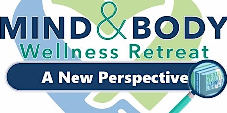 Mind & Body Wellness Retreat 2022 A New Perspective