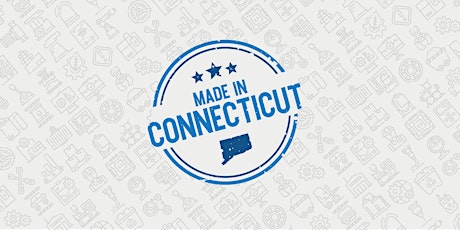 Made in Connecticut: 2022 Manufacturing Summit