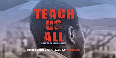 ARRAY Presents TEACH US ALL  (Philadelphia Theatrical Premiere) primary image