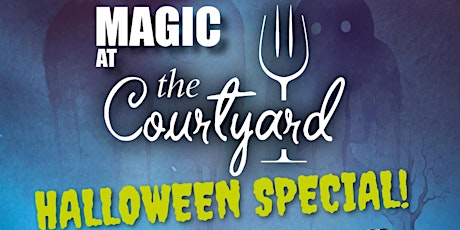 Magic at the Courtyard - Halloween Special! primary image