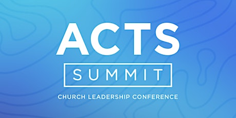 ACTS Pastors Summit 2018 primary image
