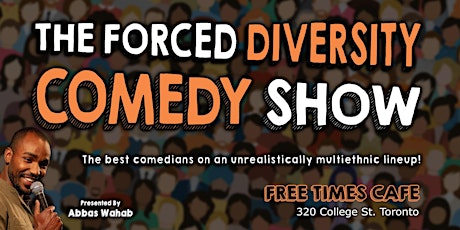 The Forced Diversity Comedy Show