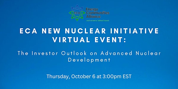 ECA Virtual Event: The Investor Outlook for Advanced Nuclear Development