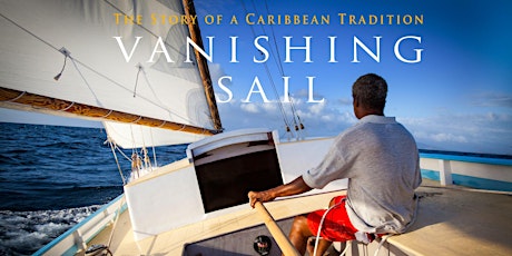 VANISHING SAIL - The Story of a Caribbean Tradition primary image