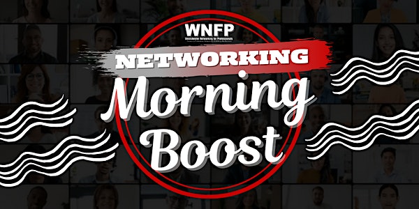 Business Professionals Networking Morning Boost (Virtual Event)