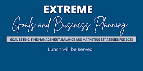 EXTREME GOALS AND BUSINESS PLANNING